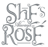 She's always rose